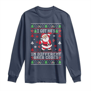 Funny Santa Ugly Christmas Long Sleeve Shirt I Got Hos in Different Area Codes TS10 Navy Print Your Wear