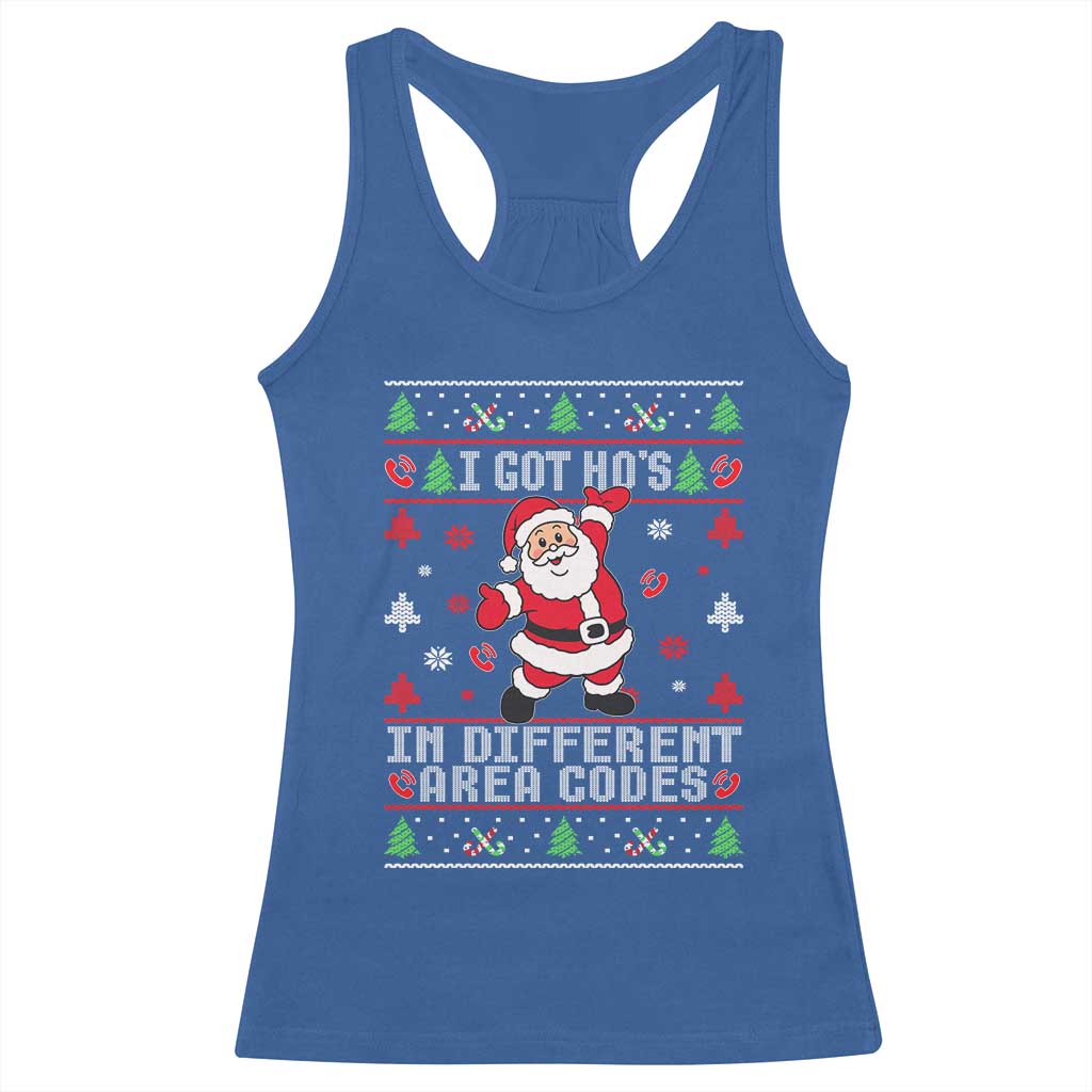 Funny Santa Ugly Christmas Racerback Tank Top I Got Hos in Different Area Codes TS10 Royal Blue Print Your Wear