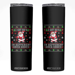 Funny Santa Ugly Christmas Skinny Tumbler I Got Hos in Different Area Codes TS10 Black Print Your Wear