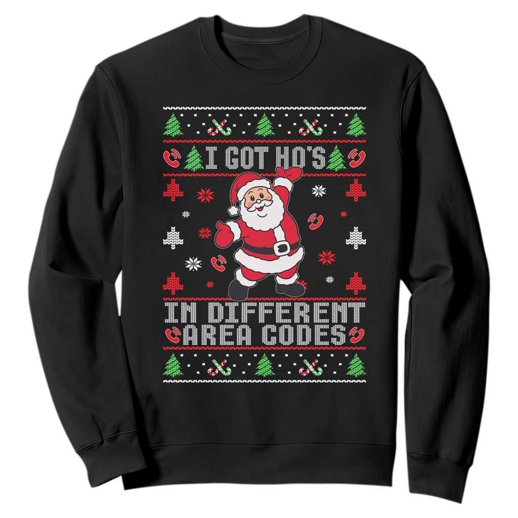 Funny Santa Ugly Christmas Sweatshirt I Got Hos in Different Area Codes TS10 Black Print Your Wear