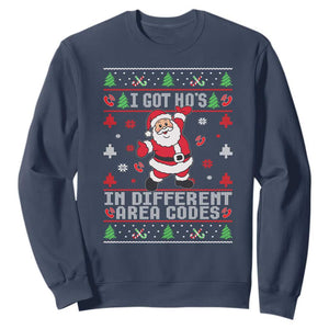 Funny Santa Ugly Christmas Sweatshirt I Got Hos in Different Area Codes TS10 Navy Print Your Wear