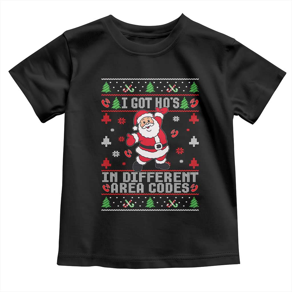 Funny Santa Ugly Christmas Toddler T Shirt I Got Hos in Different Area Codes TS10 Black Print Your Wear