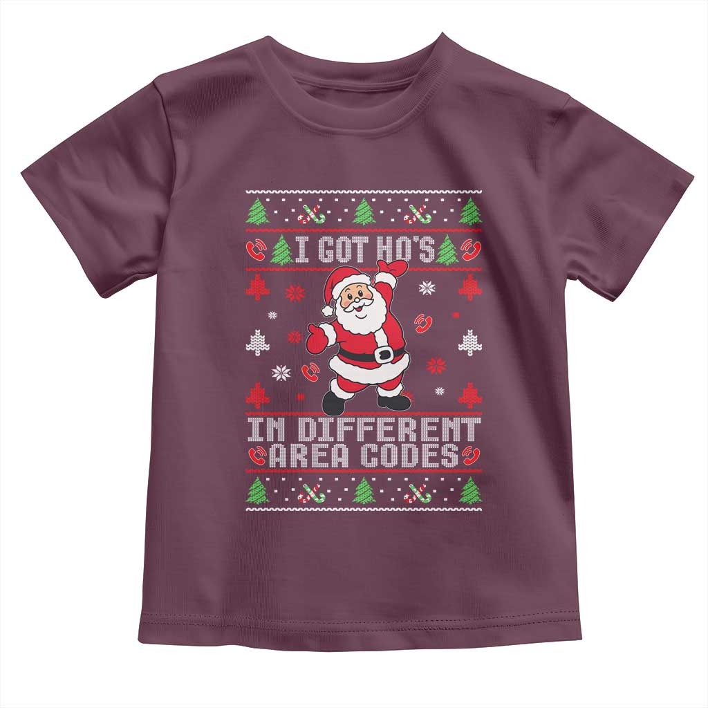 Funny Santa Ugly Christmas Toddler T Shirt I Got Hos in Different Area Codes TS10 Maroon Print Your Wear