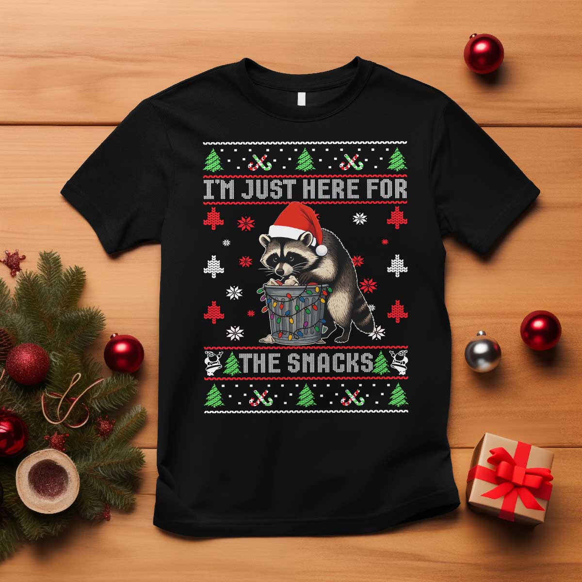 Funny Raccoon Ugly Christmas T Shirt I'm Just Here for The Snacks Cute Trash Panda TS10 Black Print Your Wear