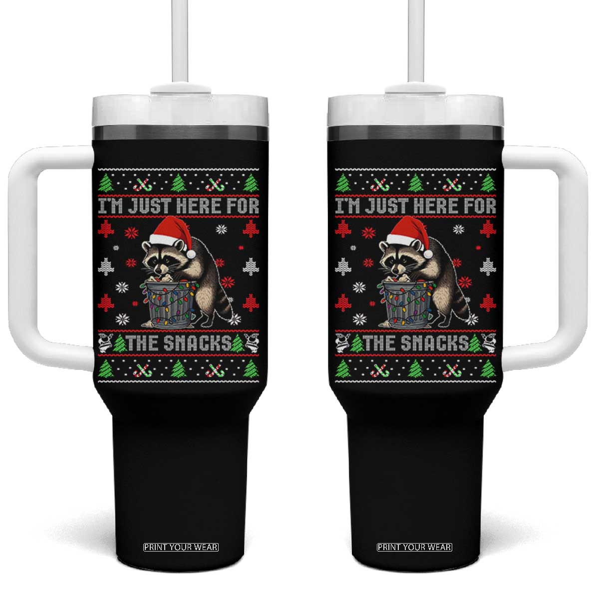Funny Raccoon Ugly Christmas Tumbler With Handle I'm Just Here for The Snacks Cute Trash Panda TS10 One Size: 40 oz Black Print Your Wear