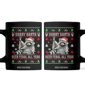 Funny Raccoon Ugly Christmas Coffee Mug Cute Trash Panda Sorry Santa Been Feral All Year TS10 Black Print Your Wear