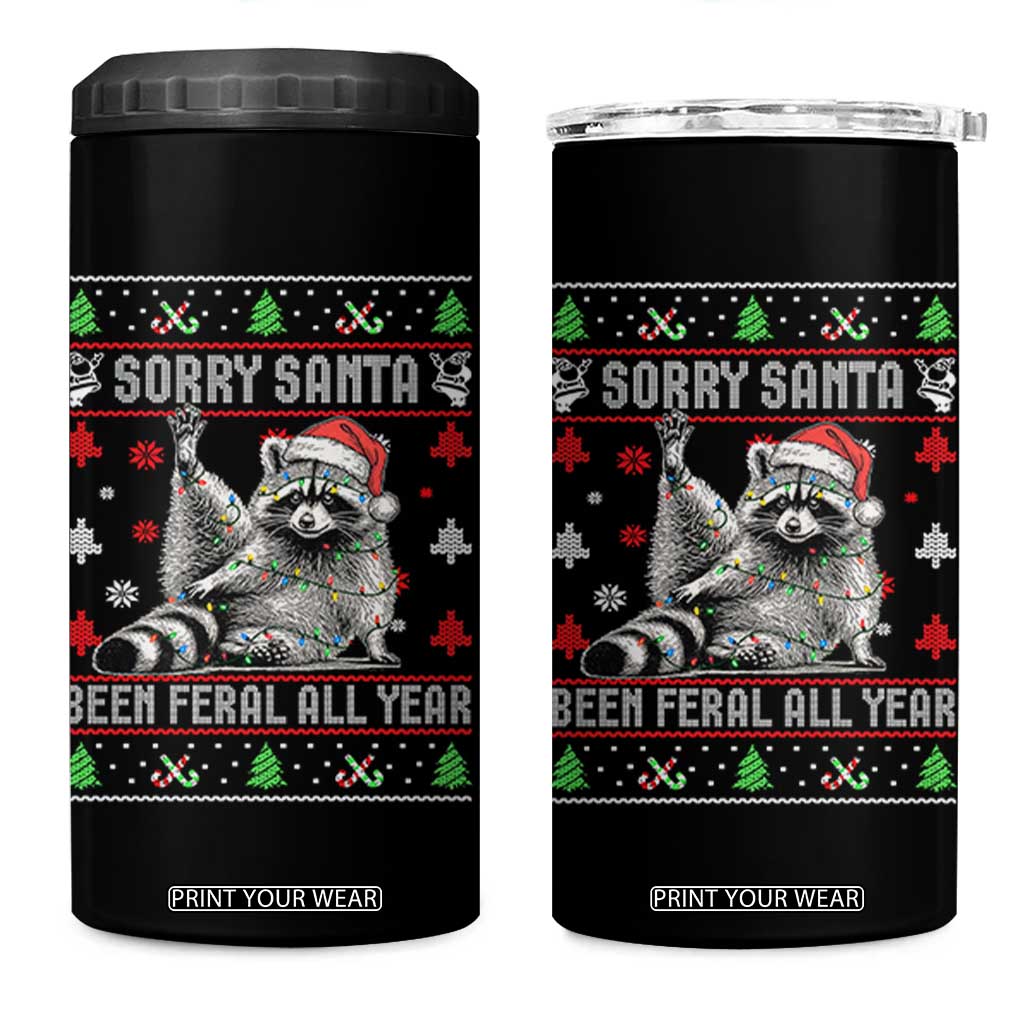 Funny Raccoon Ugly Christmas 4 in 1 Can Cooler Tumbler Cute Trash Panda Sorry Santa Been Feral All Year TS10 One Size: 16 oz Black Print Your Wear