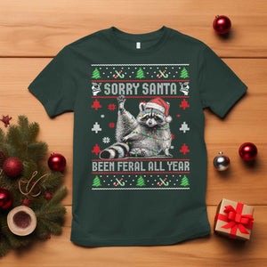 Funny Raccoon Ugly Christmas T Shirt Cute Trash Panda Sorry Santa Been Feral All Year TS10 Dark Forest Green Print Your Wear