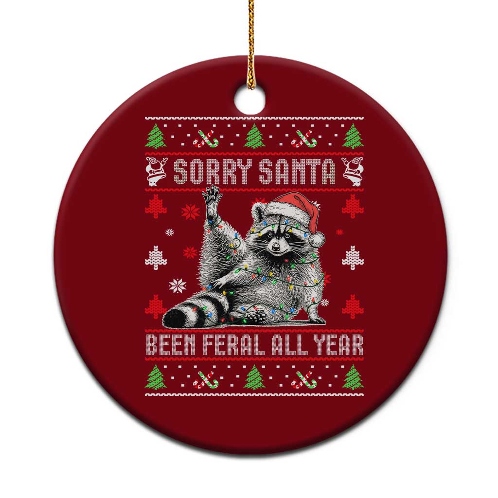 Funny Raccoon Ugly Christmas Ceramic Ornament Cute Trash Panda Sorry Santa Been Feral All Year TS10 1pc Red Print Your Wear