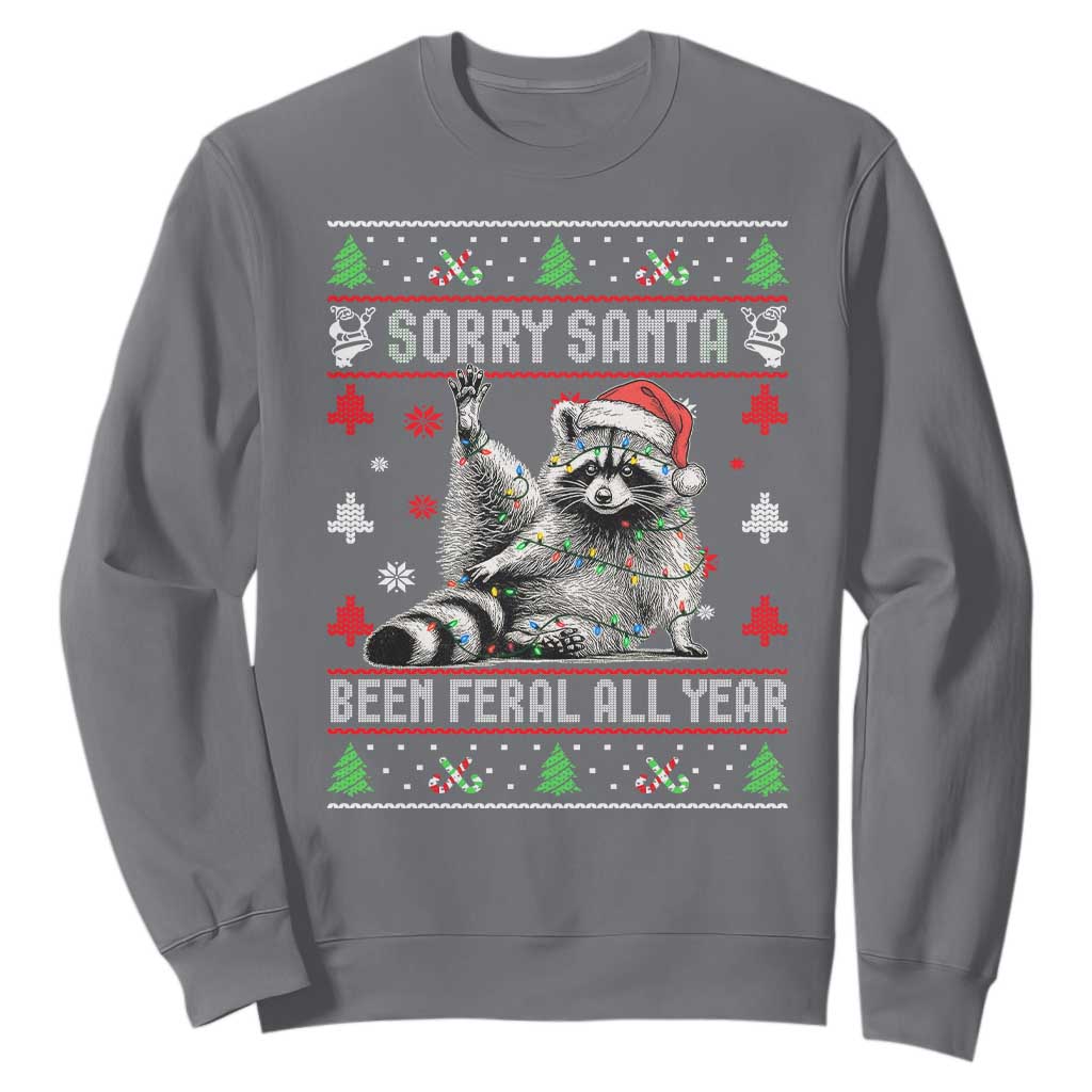 Funny Raccoon Ugly Christmas Sweatshirt Cute Trash Panda Sorry Santa Been Feral All Year TS10 Charcoal Print Your Wear