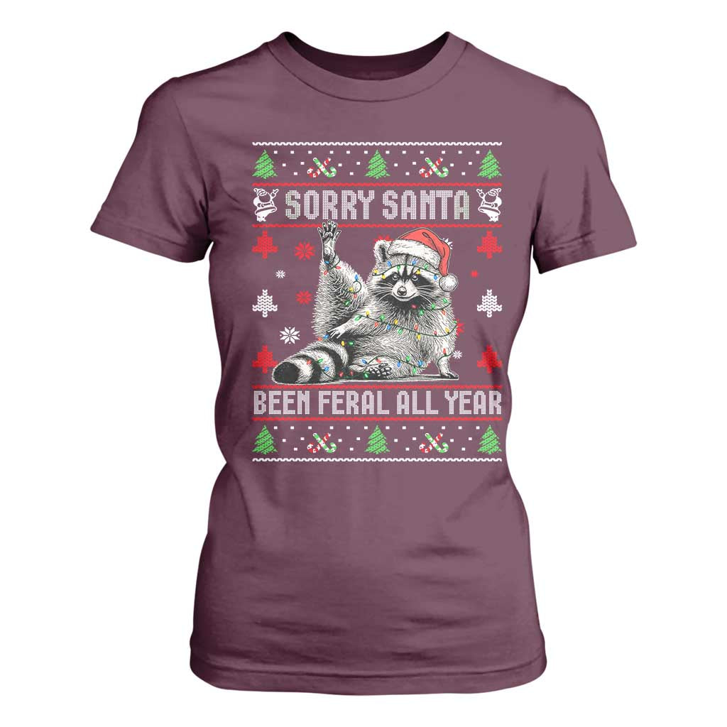 Funny Raccoon Ugly Christmas T Shirt For Women Cute Trash Panda Sorry Santa Been Feral All Year TS10 Maroon Print Your Wear