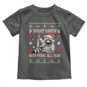 Funny Raccoon Ugly Christmas Toddler T Shirt Cute Trash Panda Sorry Santa Been Feral All Year TS10 Dark Heather Print Your Wear
