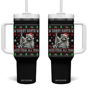 Funny Raccoon Ugly Christmas Tumbler With Handle Cute Trash Panda Sorry Santa Been Feral All Year TS10 One Size: 40 oz Black Print Your Wear