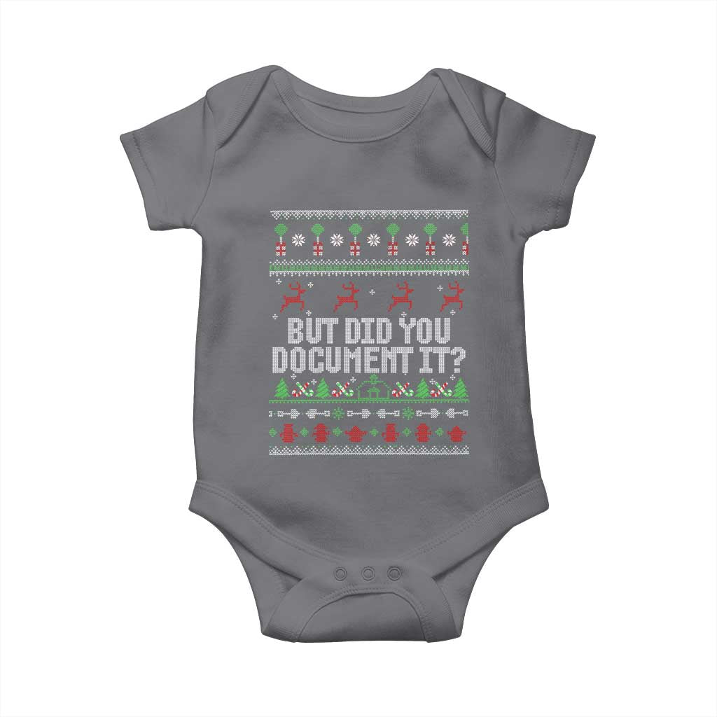 But Did You Document It Ugly Christmas Baby Onesie Funny Office Party Sarcastic Winter HR TS10 Charcoal Print Your Wear
