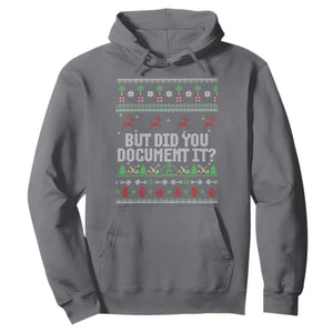 But Did You Document It Ugly Christmas Hoodie Funny Office Party Sarcastic Winter HR TS10 Charcoal Print Your Wear