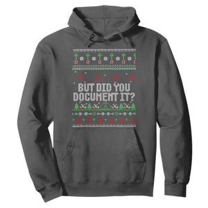 But Did You Document It Ugly Christmas Hoodie Funny Office Party Sarcastic Winter HR TS10 Dark Heather Print Your Wear