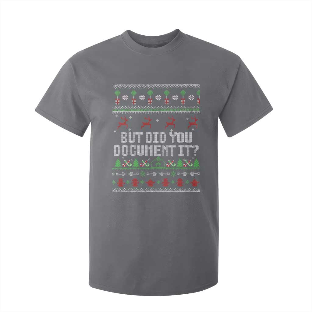 But Did You Document It Ugly Christmas T Shirt For Kid Funny Office Party Sarcastic Winter HR TS10 Charcoal Print Your Wear