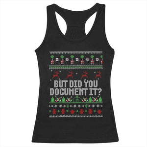But Did You Document It Ugly Christmas Racerback Tank Top Funny Office Party Sarcastic Winter HR TS10 Black Print Your Wear