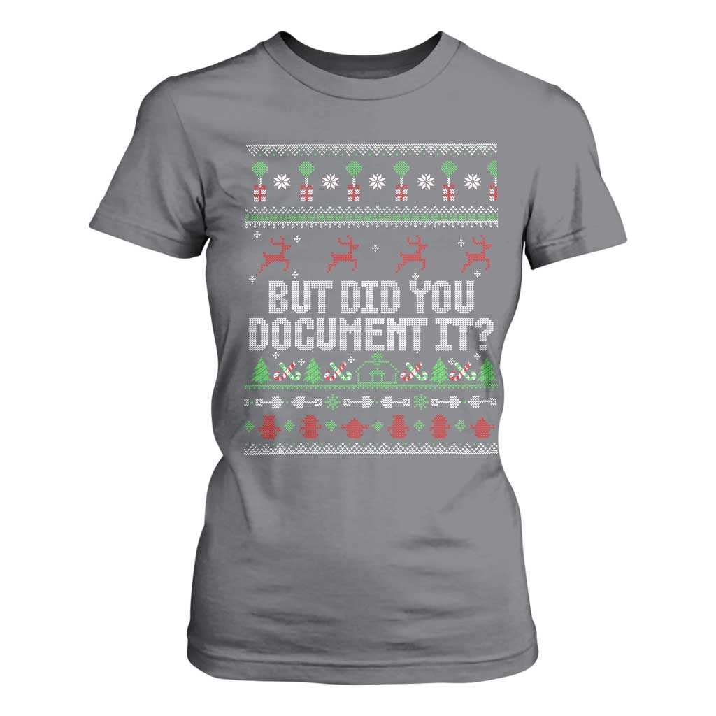 But Did You Document It Ugly Christmas T Shirt For Women Funny Office Party Sarcastic Winter HR TS10 Charcoal Print Your Wear
