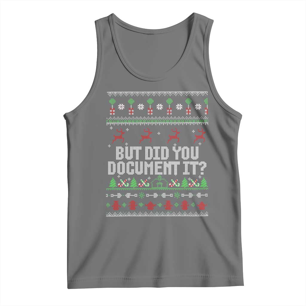 But Did You Document It Ugly Christmas Tank Top Funny Office Party Sarcastic Winter HR TS10 Black Heather Print Your Wear