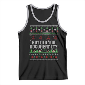 But Did You Document It Ugly Christmas Tank Top Funny Office Party Sarcastic Winter HR TS10 Black Athletic Heather Print Your Wear