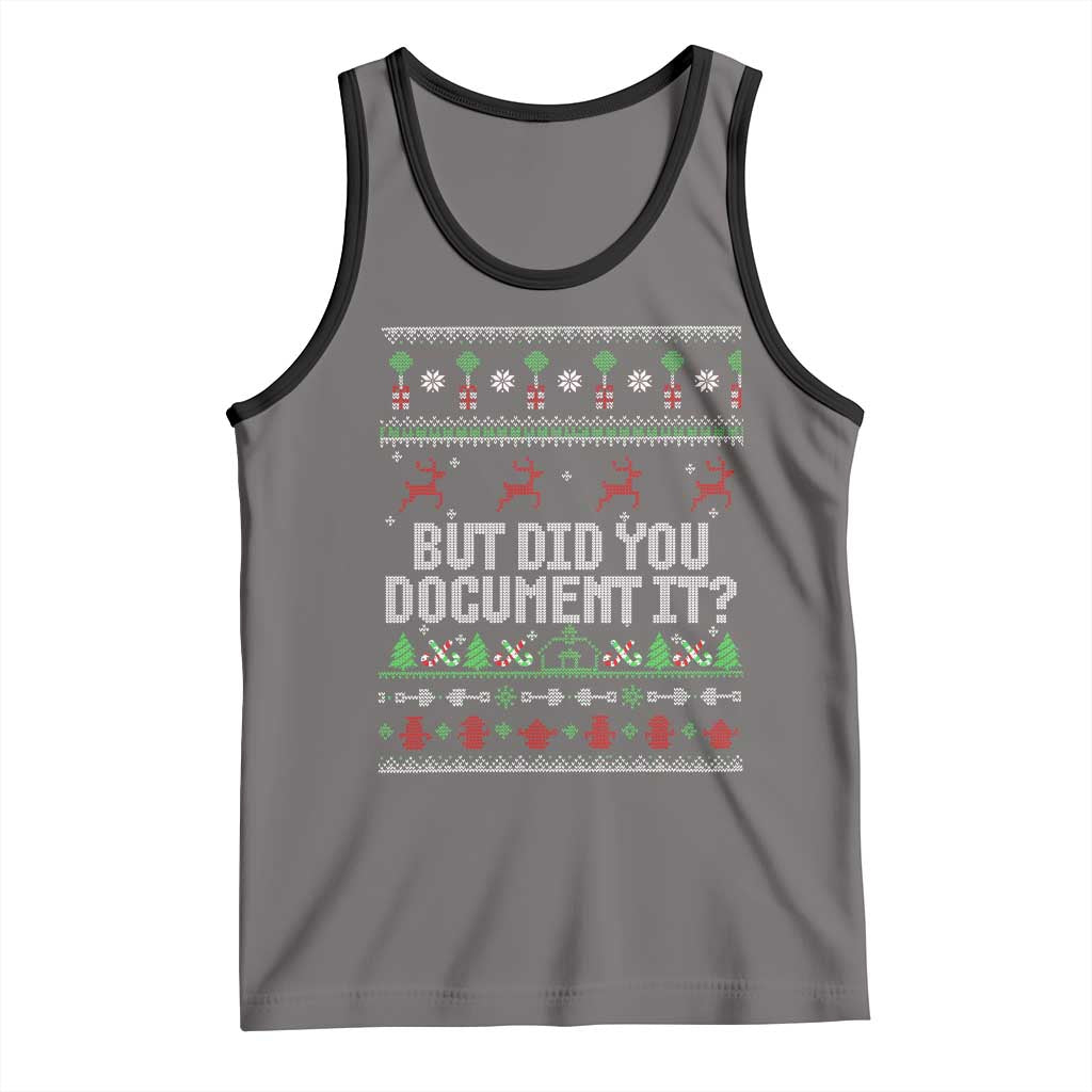 But Did You Document It Ugly Christmas Tank Top Funny Office Party Sarcastic Winter HR TS10 Deep Heather Black Print Your Wear