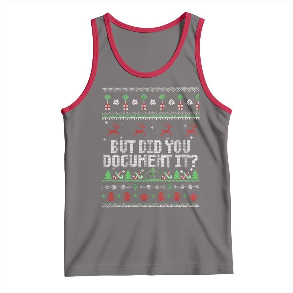 But Did You Document It Ugly Christmas Tank Top Funny Office Party Sarcastic Winter HR TS10 Deep Heather Red Print Your Wear