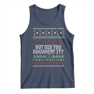 But Did You Document It Ugly Christmas Tank Top Funny Office Party Sarcastic Winter HR TS10 Navy Print Your Wear