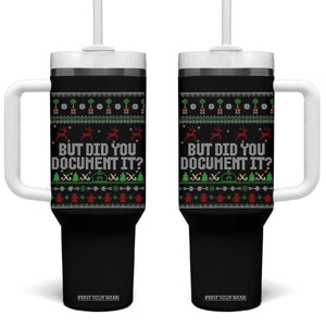 But Did You Document It Ugly Christmas Tumbler With Handle Funny Office Party Sarcastic Winter HR TS10 One Size: 40 oz Black Print Your Wear