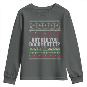 But Did You Document It Ugly Christmas Youth Sweatshirt Funny Office Party Sarcastic Winter HR TS10 Dark Heather Print Your Wear