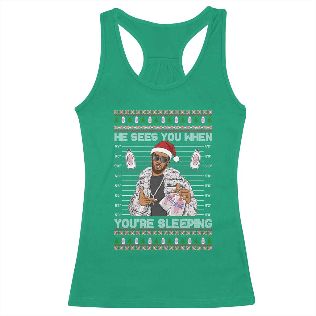 Funny Christmas Diddy Racerback Tank Top Diddy Sees You When Youre Sleeping Ugly Xmas TS10 Irish Green Print Your Wear
