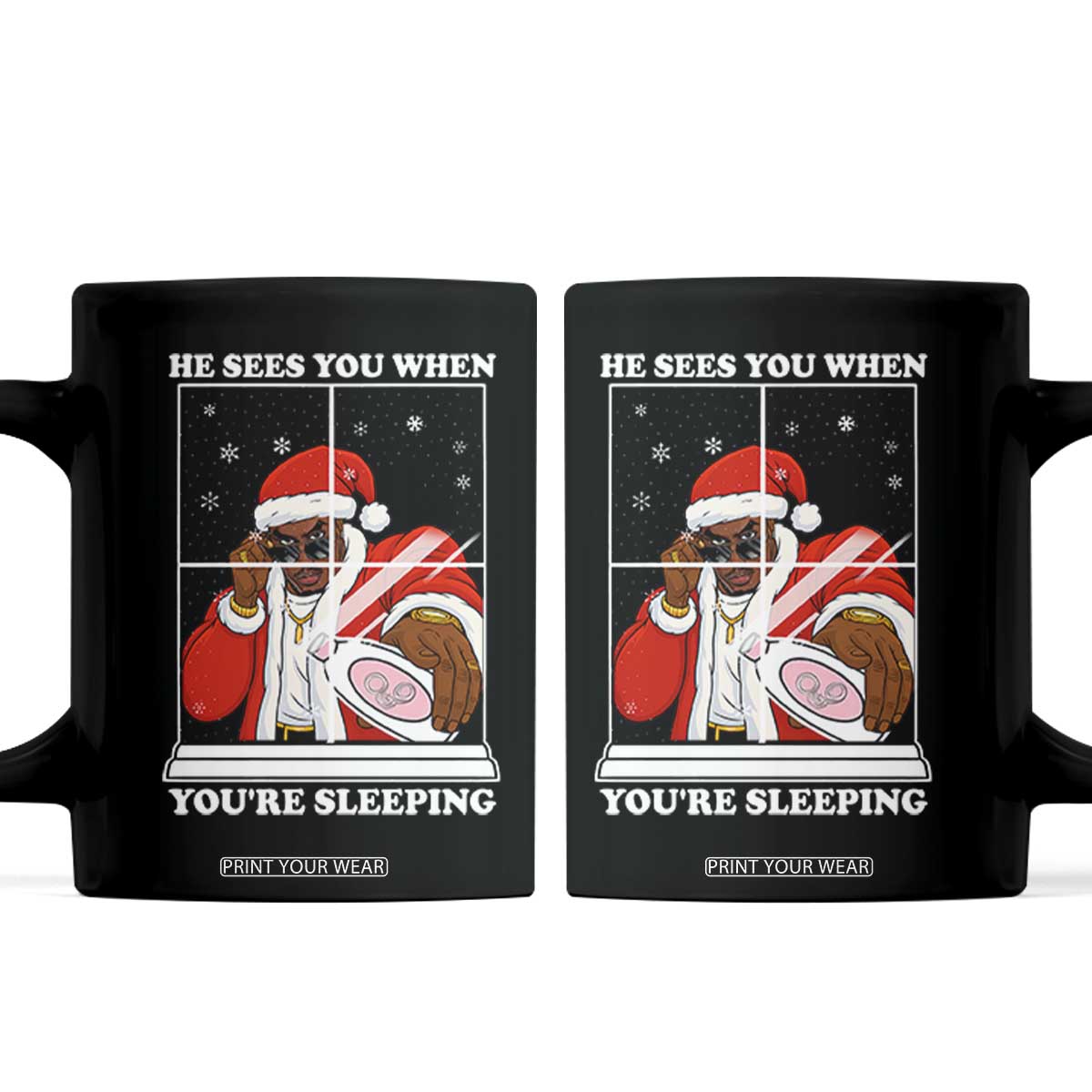 Funny Christmas Diddy Coffee Mug He Sees You When Youre Sleeping Dirty Ugly Xmas TS10 Black Print Your Wear