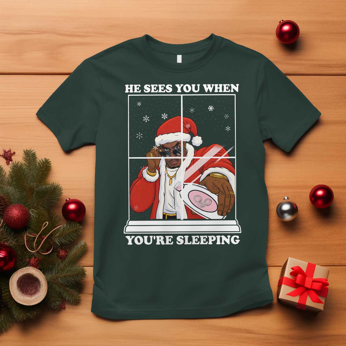 Funny Christmas Diddy T Shirt He Sees You When Youre Sleeping Dirty Ugly Xmas TS10 Dark Forest Green Print Your Wear