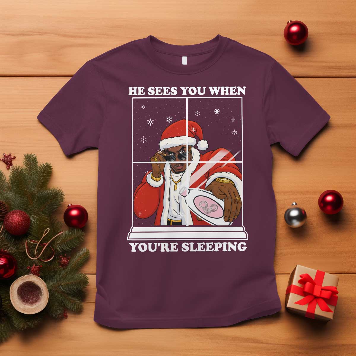 Funny Christmas Diddy T Shirt He Sees You When Youre Sleeping Dirty Ugly Xmas TS10 Maroon Print Your Wear