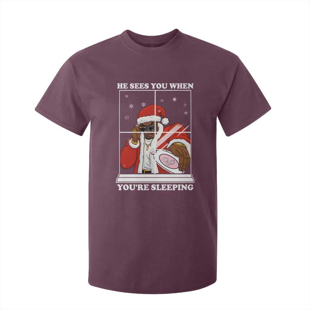 Funny Christmas Diddy T Shirt For Kid He Sees You When Youre Sleeping Dirty Ugly Xmas TS10 Maroon Print Your Wear