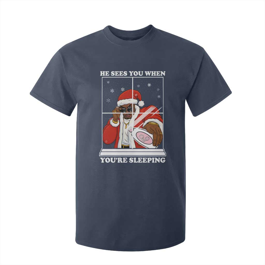 Funny Christmas Diddy T Shirt For Kid He Sees You When Youre Sleeping Dirty Ugly Xmas TS10 Navy Print Your Wear