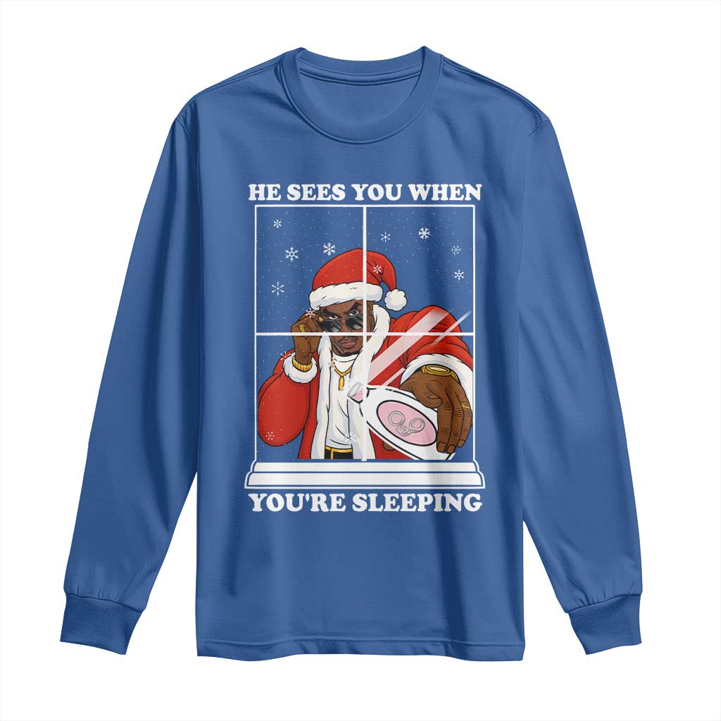 Funny Christmas Diddy Long Sleeve Shirt He Sees You When Youre Sleeping Dirty Ugly Xmas TS10 Royal Blue Print Your Wear