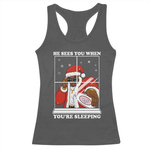 Funny Christmas Diddy Racerback Tank Top He Sees You When Youre Sleeping Dirty Ugly Xmas TS10 Dark Heather Print Your Wear
