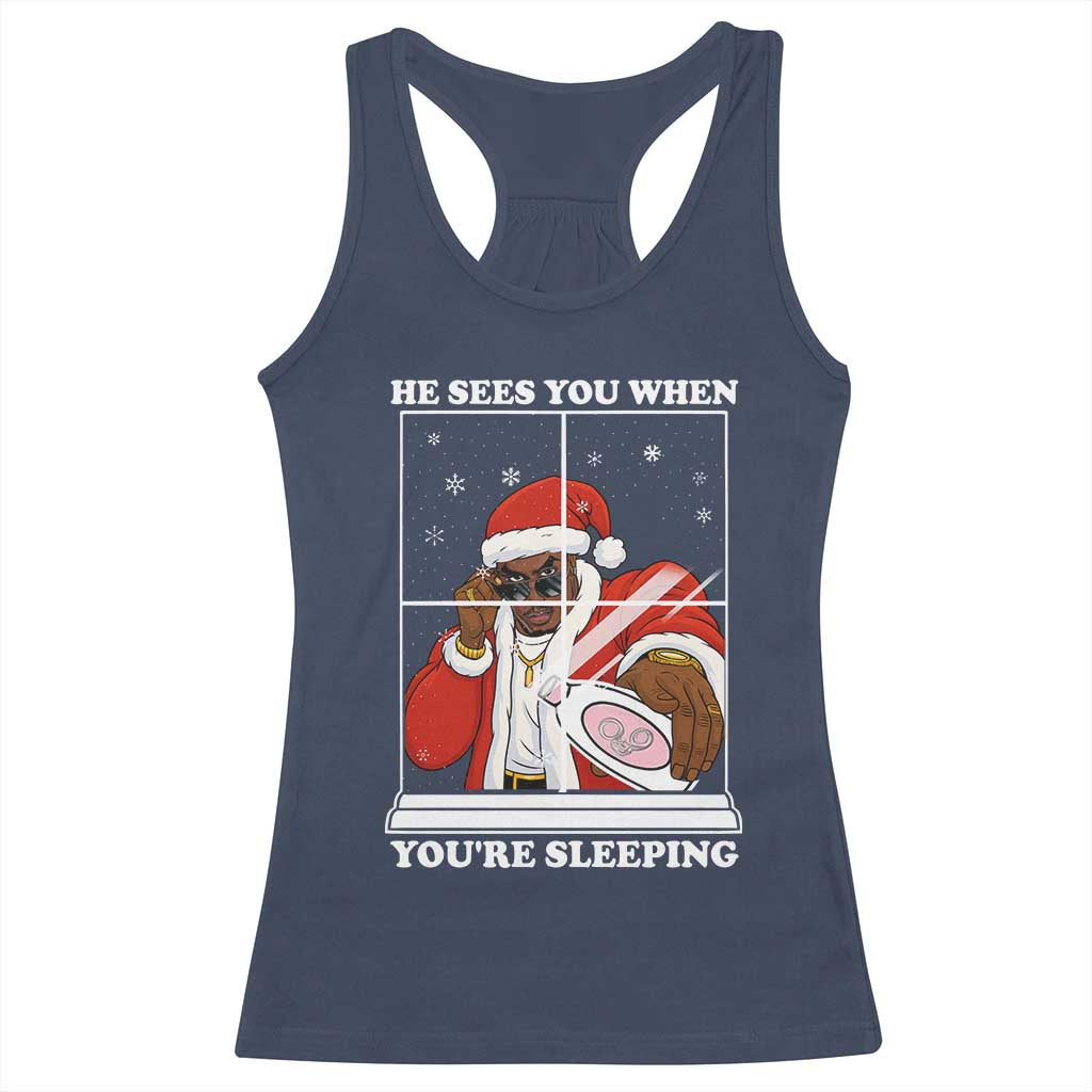 Funny Christmas Diddy Racerback Tank Top He Sees You When Youre Sleeping Dirty Ugly Xmas TS10 Navy Print Your Wear