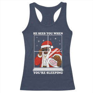 Funny Christmas Diddy Racerback Tank Top He Sees You When Youre Sleeping Dirty Ugly Xmas - Print Your Wear