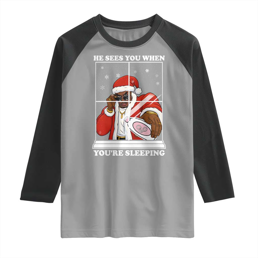 Funny Christmas Diddy Raglan Shirt He Sees You When Youre Sleeping Dirty Ugly Xmas TS10 Sport Gray Black Print Your Wear