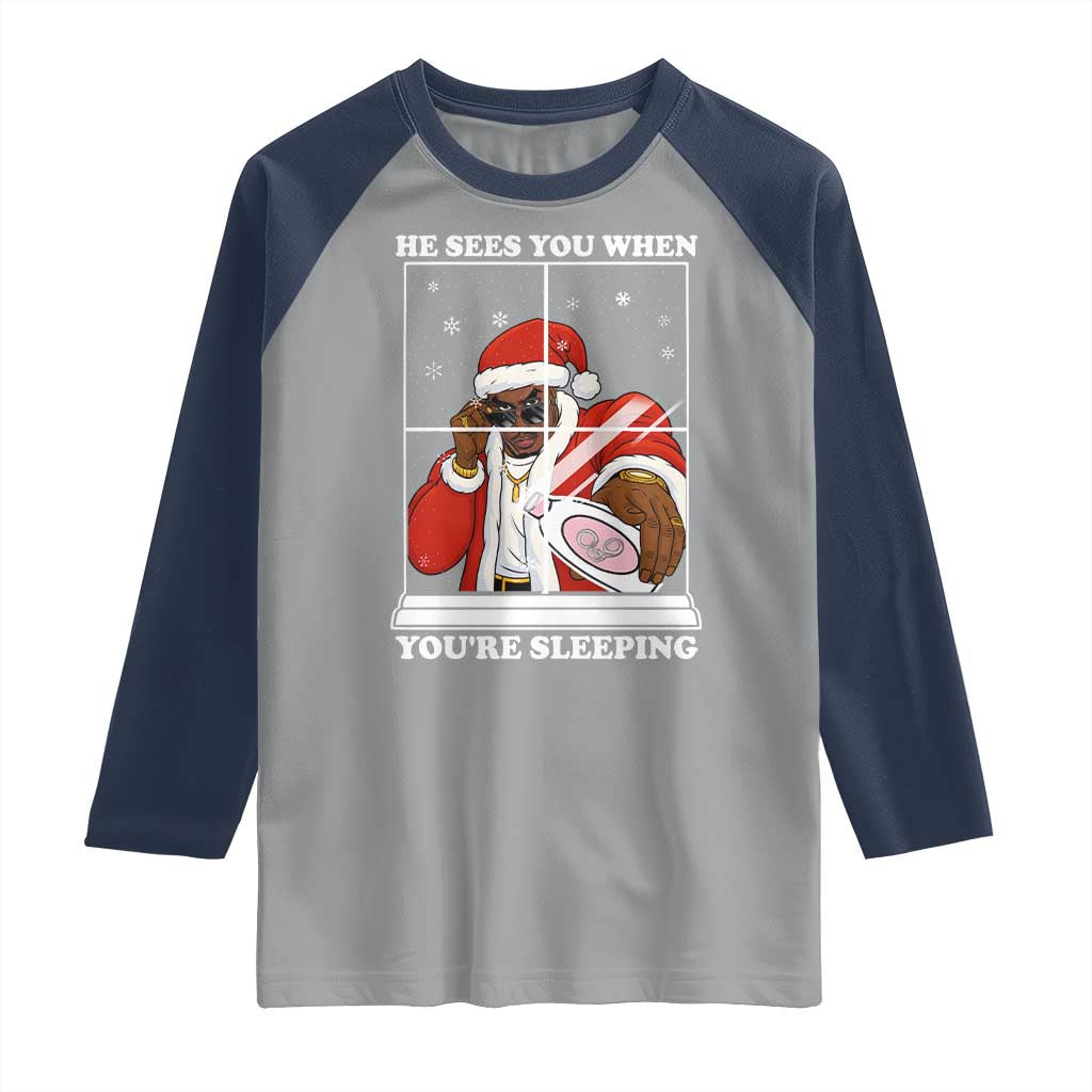 Funny Christmas Diddy Raglan Shirt He Sees You When Youre Sleeping Dirty Ugly Xmas TS10 Sport Gray Navy Print Your Wear