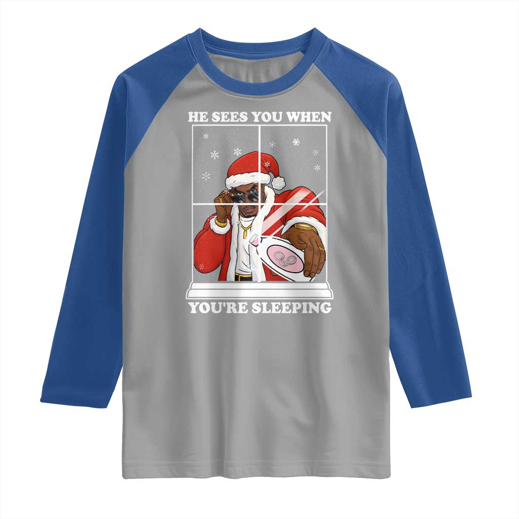 Funny Christmas Diddy Raglan Shirt He Sees You When Youre Sleeping Dirty Ugly Xmas TS10 Sport Gray Royal Print Your Wear