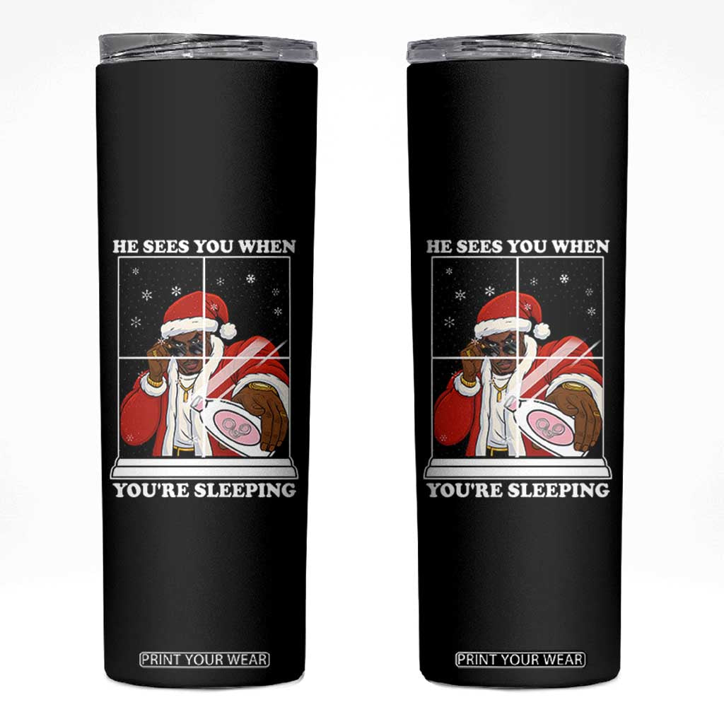 Funny Christmas Diddy Skinny Tumbler He Sees You When Youre Sleeping Dirty Ugly Xmas TS10 Black Print Your Wear