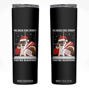 Funny Christmas Diddy Skinny Tumbler He Sees You When Youre Sleeping Dirty Ugly Xmas TS10 Black Print Your Wear