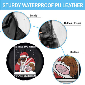 Funny Christmas Diddy Spare Tire Cover He Sees You When Youre Sleeping Dirty Ugly Xmas TS10 Print Your Wear