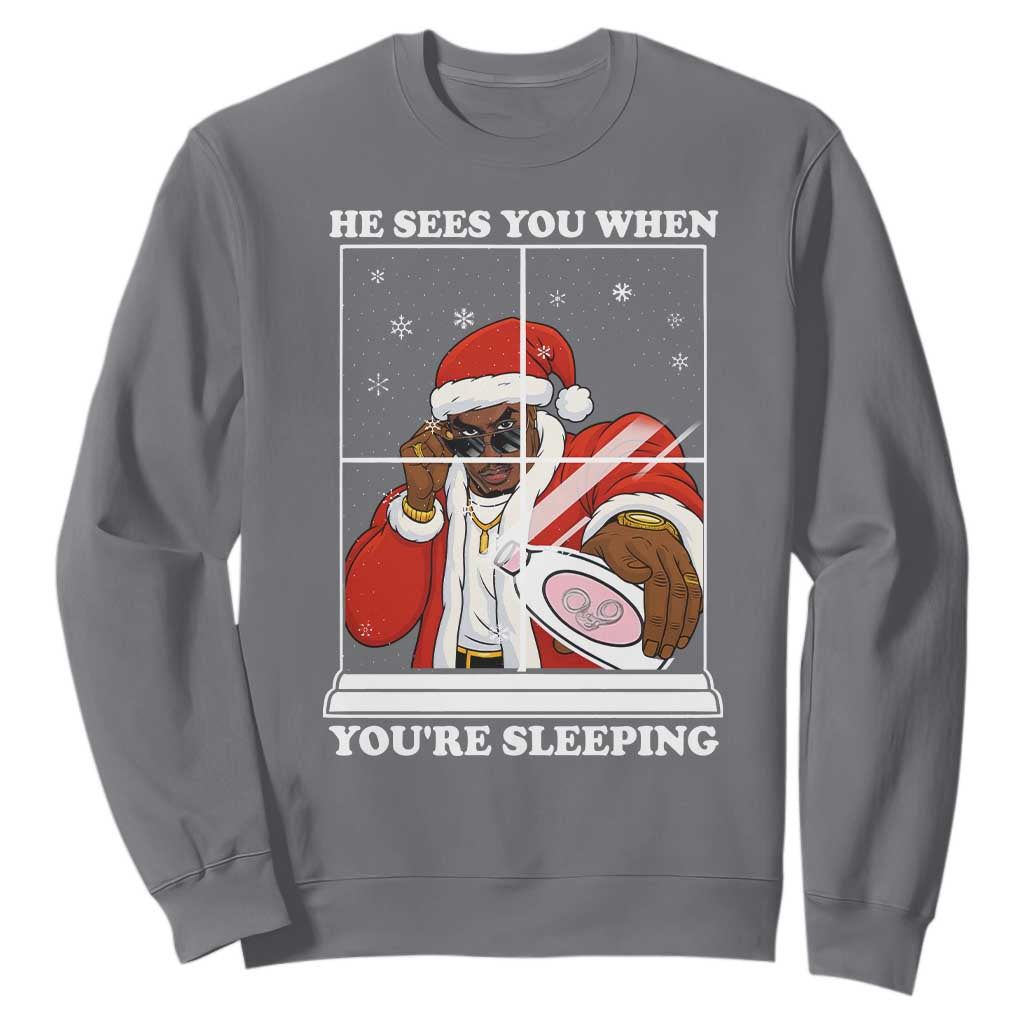 Funny Christmas Diddy Sweatshirt He Sees You When Youre Sleeping Dirty Ugly Xmas TS10 Charcoal Print Your Wear