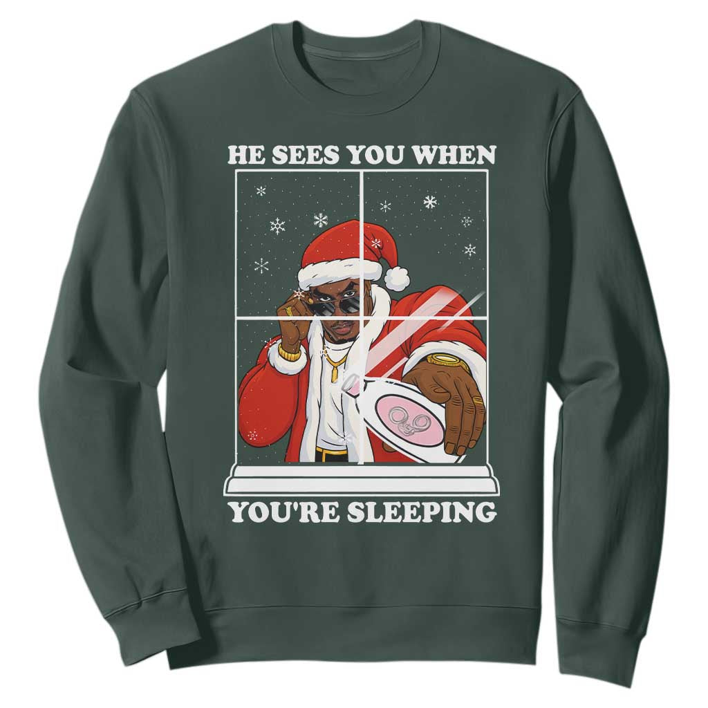 Funny Christmas Diddy Sweatshirt He Sees You When Youre Sleeping Dirty Ugly Xmas TS10 Dark Forest Green Print Your Wear