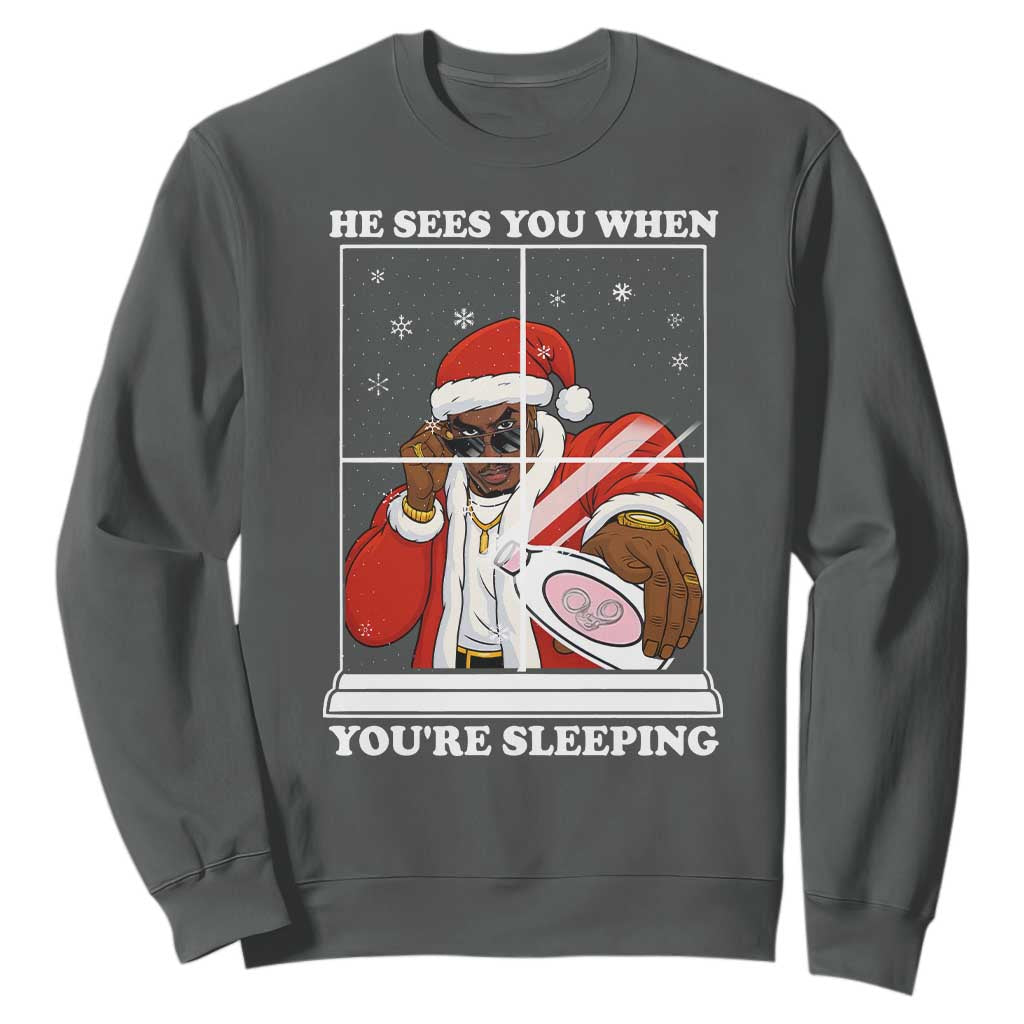 Funny Christmas Diddy Sweatshirt He Sees You When Youre Sleeping Dirty Ugly Xmas TS10 Dark Heather Print Your Wear