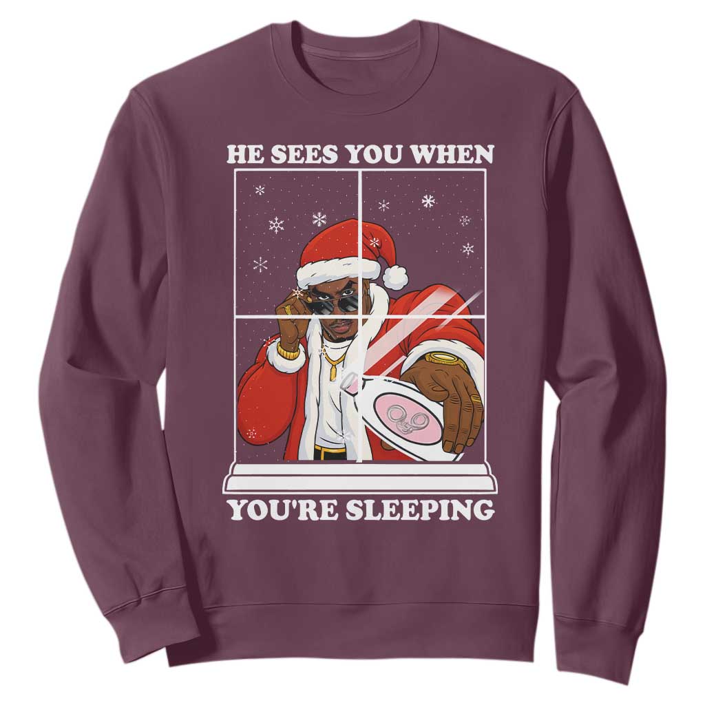 Funny Christmas Diddy Sweatshirt He Sees You When Youre Sleeping Dirty Ugly Xmas TS10 Maroon Print Your Wear